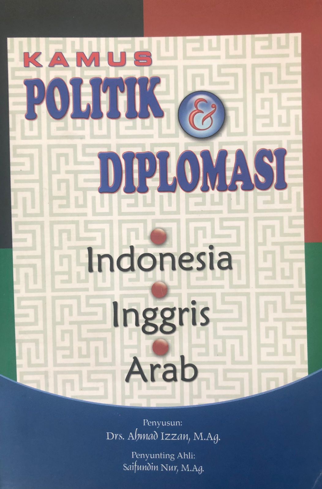 Kamus Politik dan Diplomasi: Indonesia, Inggris Arab